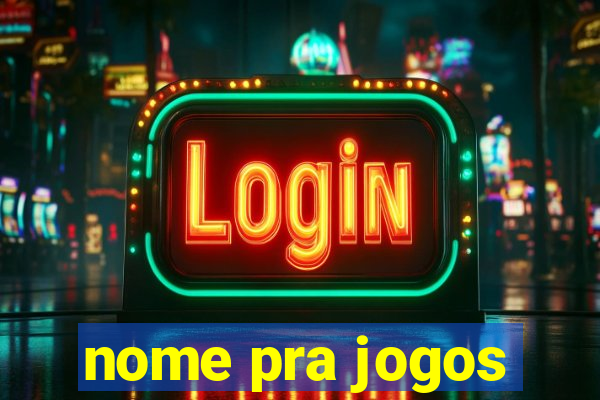 nome pra jogos